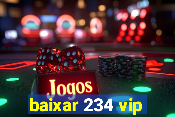baixar 234 vip